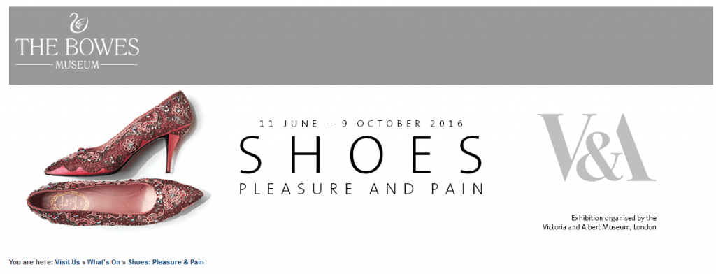 Shoes: pleasure and pain at the Bowes Museum